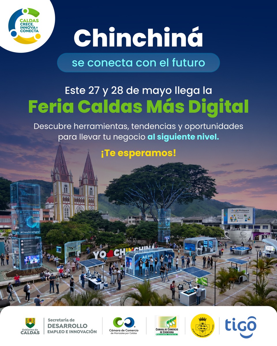 Chinchina se prepara para Caldas Mas Digital, la feria que impulsara la transformacion tecnologica de empresarios y emprendedores de la region