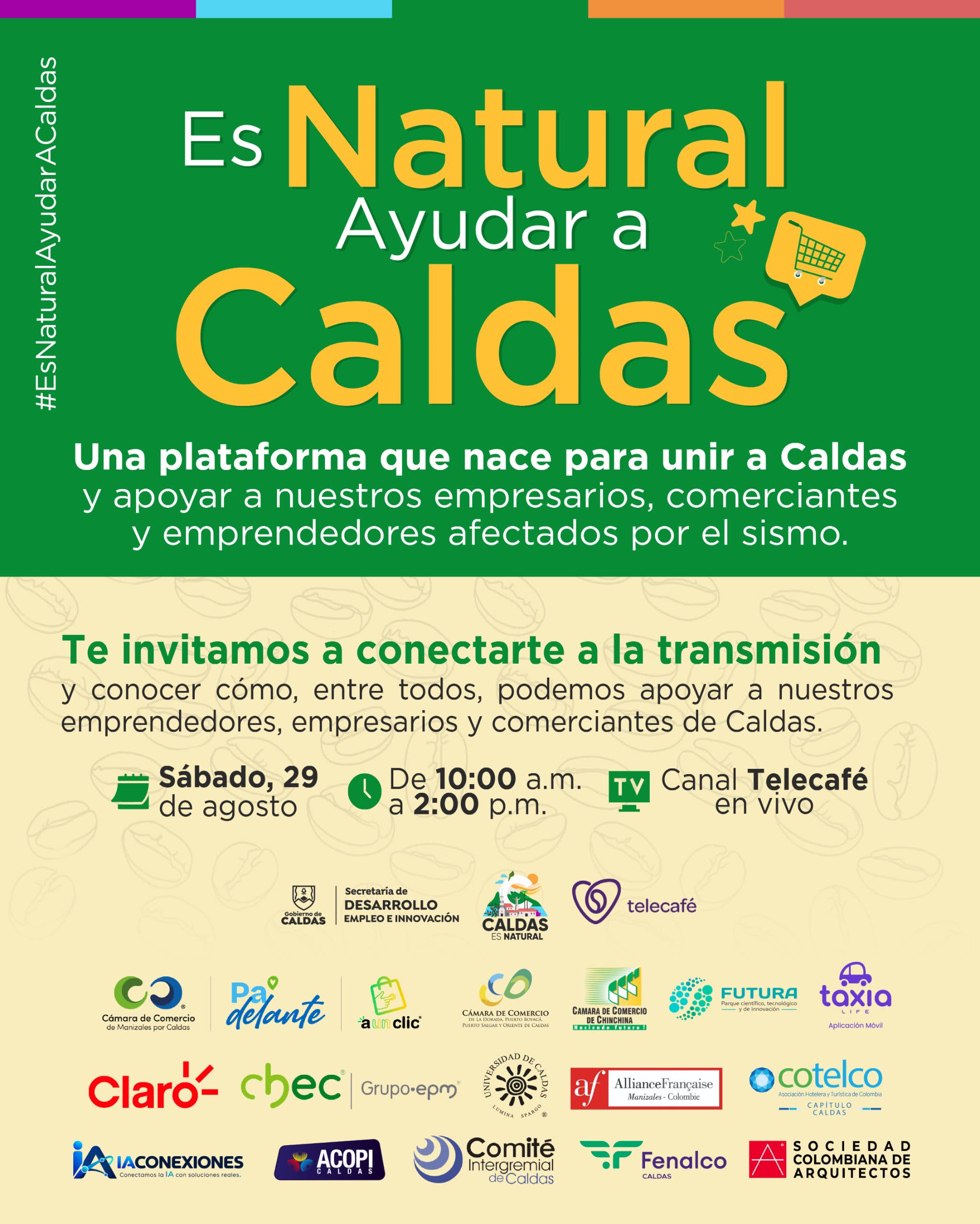 Este sabado, la region se unira para impulsar la recuperacion economica del departamento Conectese, conozca, y haga parte de Es Natural Ayudar a Caldas!