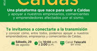 Este sabado, la region se unira para impulsar la recuperacion economica del departamento Conectese, conozca, y haga parte de Es Natural Ayudar a Caldas!